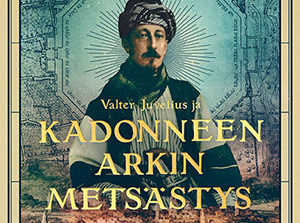 Suomen Indiana Jones – Valter Juveliuksen seikkailut